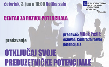 Предавање за студенте: Откључај своје предузетничке потенцијале – СКЦ,  3. јун у 18 часова