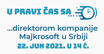 У ПРАВИ ЧАС са… директором компаније Мајкрософт у Србији
